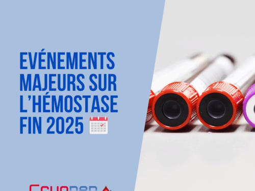 Evénements majeurs sur l’hémostase – fin 2025