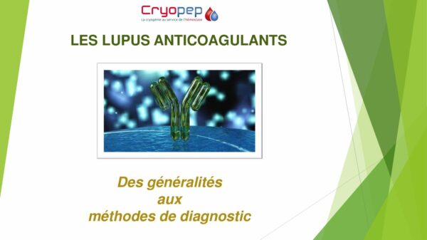 Les lupus anticoagulants ; des généralités aux méthodes de diagnostic