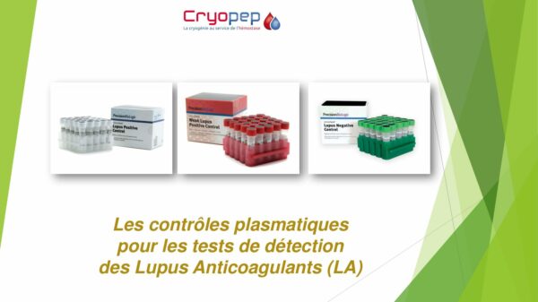 Les contrôles plasmatiques pour les tests de détection des Lupus Anticoagulants (LA)